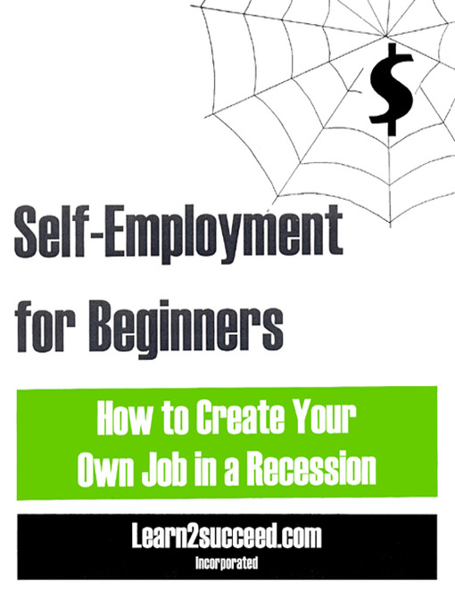 Title details for Self-Employment for Beginners by Learn2succeed.com Incorporated - Available